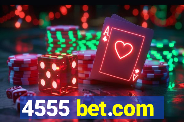 4555 bet.com